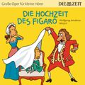 Die ZEIT-Edition "Große Oper für kleine Hörer", Die Hochzeit des Figaro