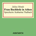 Frau Buchholz in Athen