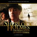 Sherlock Holmes, The Reification of Hans Gerber