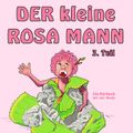 Der kleine rosa Mann 3. Teil