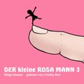 Der kleine rosa Mann 3