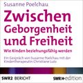 Zwischen Geborgenheit und Freiheit