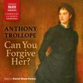 Can You Forgive Her? (Unabridged)