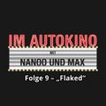 Im Autokino, Folge 9: Flaked