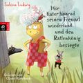 Wie Kater Konrad seinen Freund wiederfand und den Rattenkönig besiegte