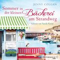 Sommer in der kleinen Bäckerei am Strandweg (Die kleine Bäckerei am Strandweg 2)