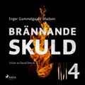 Brännande skuld: Del 4