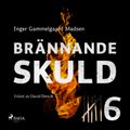 Brännande skuld: Del 6