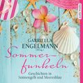 Sommerfunkeln. Geschichten in Sonnengelb und Meeresblau