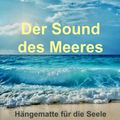 Der Sound des Meeres: Hängematte für die Seele