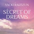 Secret of Dreams (Unabridged)