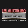 Im Autokino, Folge 57: Gästemonat #5 Mädness