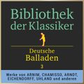 Bibliothek der Klassiker: Deutsche Balladen 3