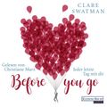 Before you go - Jeder letzte Tag mit dir