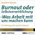 Burnout oder Selbstverwirklichung