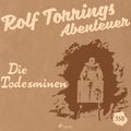 Rolf Torrings Abenteuer, Folge 558: Die Todesminen (Ungekürzt)