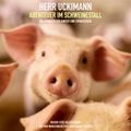 Herr Uckimann - Abenteuer im Schweinestall