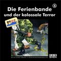 Die Ferienbande und der kolossale Terror