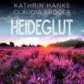 Heideglut (Katharina von Hagemann, Band 4)