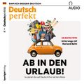 Deutsch lernen Audio - Ab in den Urlaub!