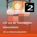 Lilli und der Traumwundertütenverkäufer: Lilli als Hubschrauberpilotin