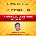 Selbstheilung - Aktivierung der inneren Heilkräfte