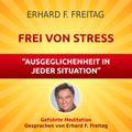 Frei von Stress - Ausgeglichenheit in jeder Situation