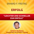 Erfolg - Leichter und schneller zum Erfolg