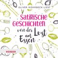 Satirische Geschichten von der Lust am Essen