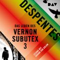 Das Leben des Vernon Subutex 3