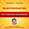 Selbsterkenntnis - Sich verstehen und befreien