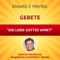 Gebete - Die Liebe Gottes wirkt