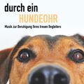 Durch ein Hundeohr - Entspannungsmusik für Hunde