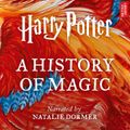 Harry Potter: A History of Magic