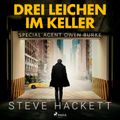 Drei Leichen im Keller - Special Agent Owen Burke 1 (Ungekürzt)