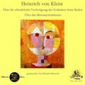 Heinrich von Kleist / Über die allmähliche Verfertigung der Gedanken beim Reden / Über das Marionettentheater