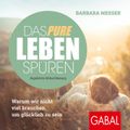 Das pure Leben spüren