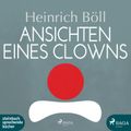 Ansichten eines Clowns (Ungekürzt)