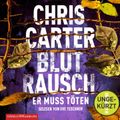 Blutrausch – Er muss töten (Ein Hunter-und-Garcia-Thriller 9)