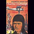 Abenteurer unserer Zeit, Charles Lindbergh