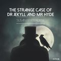 The Strange Case of Dr. Jekyll and Mr. Hyde