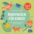 FamilyFlow. Ruhepausen für Kinder. Für innere Stille und Stärke