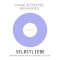 Selbstliebe: Premium-Meditation für eine positive Beziehung zu dir selbst