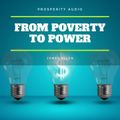 From Poverty to Power