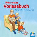 Mein erstes Vorlesebuch für große kleine Jungs (Jakob, der kleine Bruder von Conni)