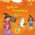 Spuk im Hexenhaus