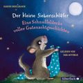 Der kleine Siebenschläfer: Eine Schnuffeldecke voller Gutenachtgeschichten