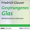 Gesprungenes Glas