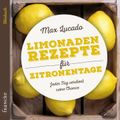 Limonadenrezepte für Zitronentage