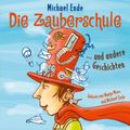 Die Zauberschule und andere Geschichten